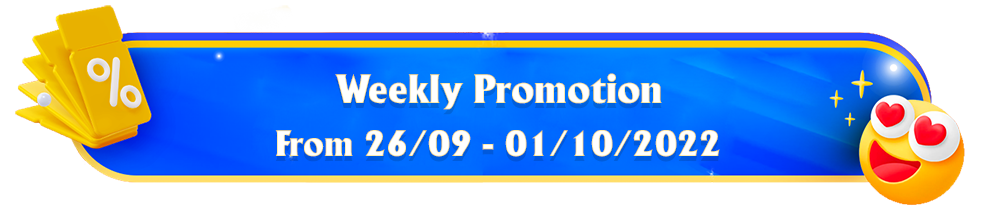 Chương trình khuyến mãi mỗi tuần từ 26/09 - 01/10/2022