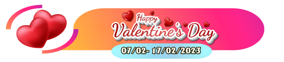 [KẾT THÚC] Chương trình khuyến mãi Valentine 14/02/2023