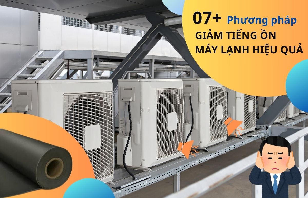 Bật mí 7+ phương pháp cách âm máy lạnh đơn giản, hiệu quả