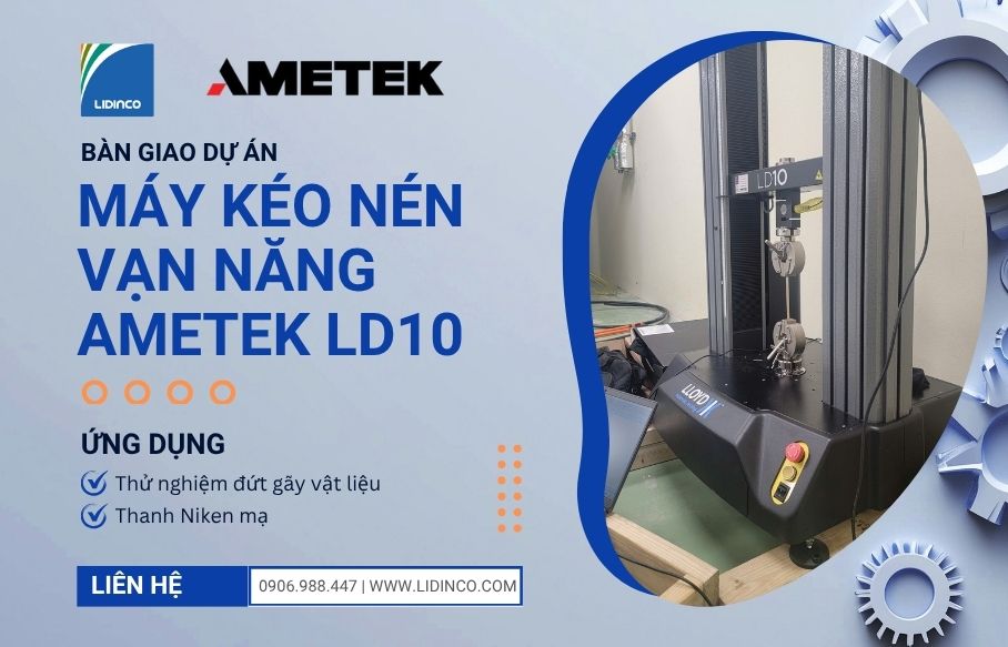 [Dự án] Bàn giao máy kéo nén LD10 - Thử nghiệm đứt gãy vật liệu