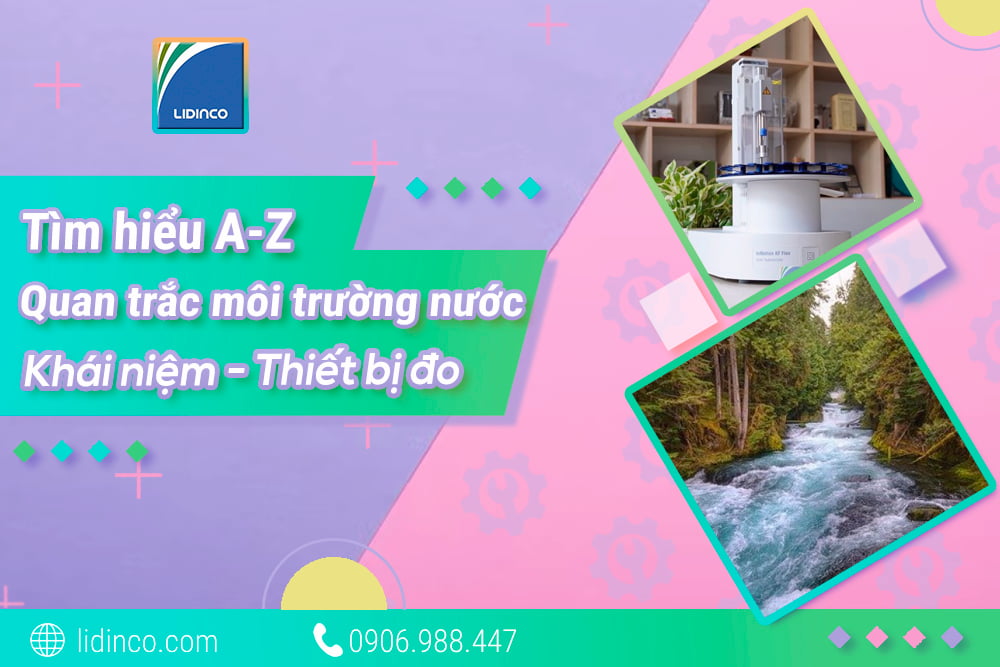 Tìm hiểu A-Z về quan trắc nước thải, nước mặt - Nên đọc!