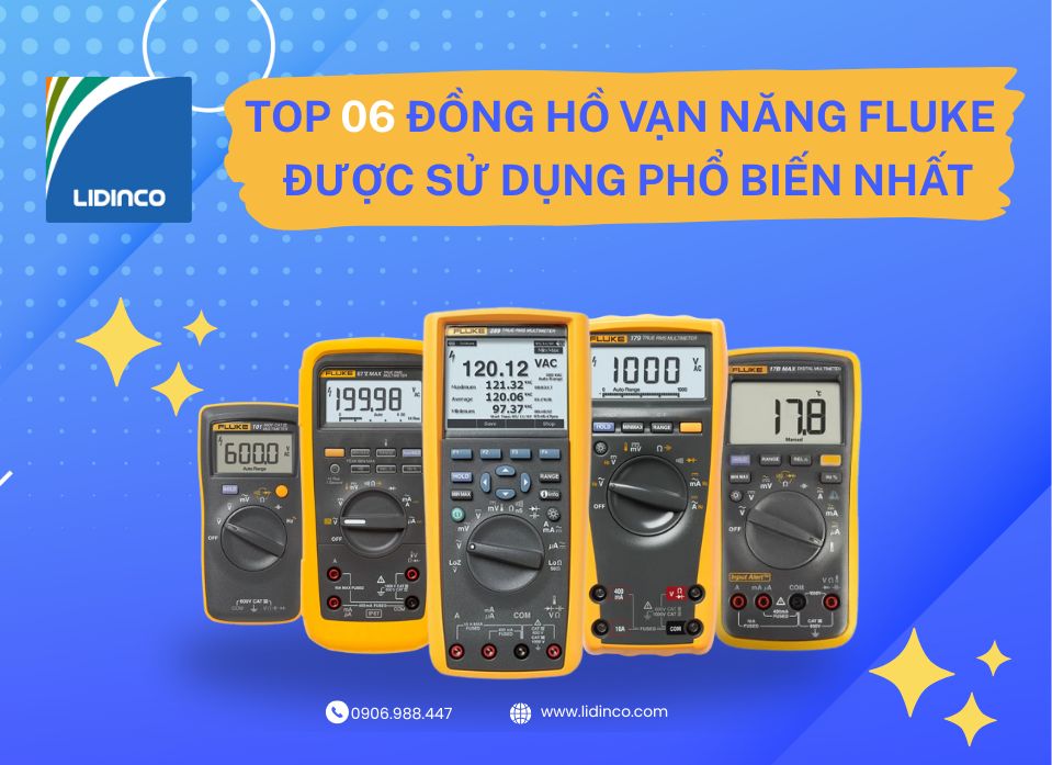 Top 6 dòng đồng hồ vạn năng Fluke được sử dụng phổ biến nhất