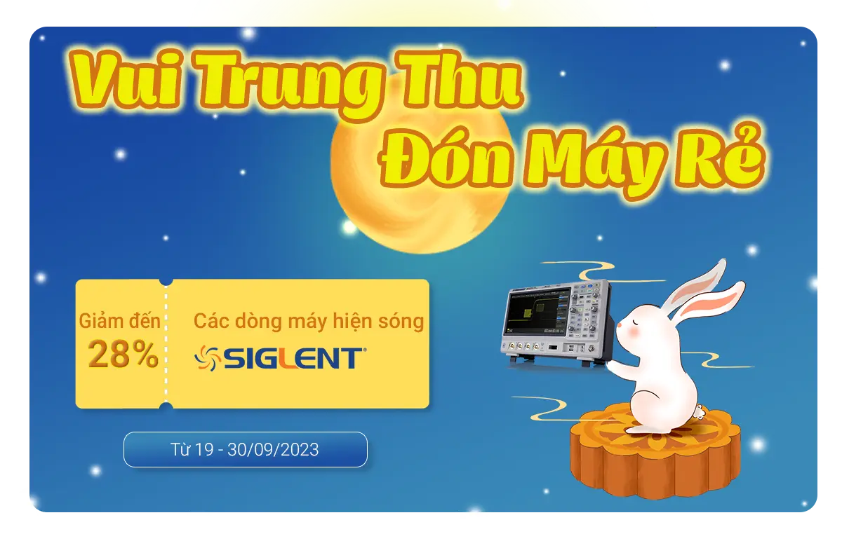 [Kết thúc] [Khuyến mãi trung thu] Giảm 28% các dòng máy hiện sóng Siglent