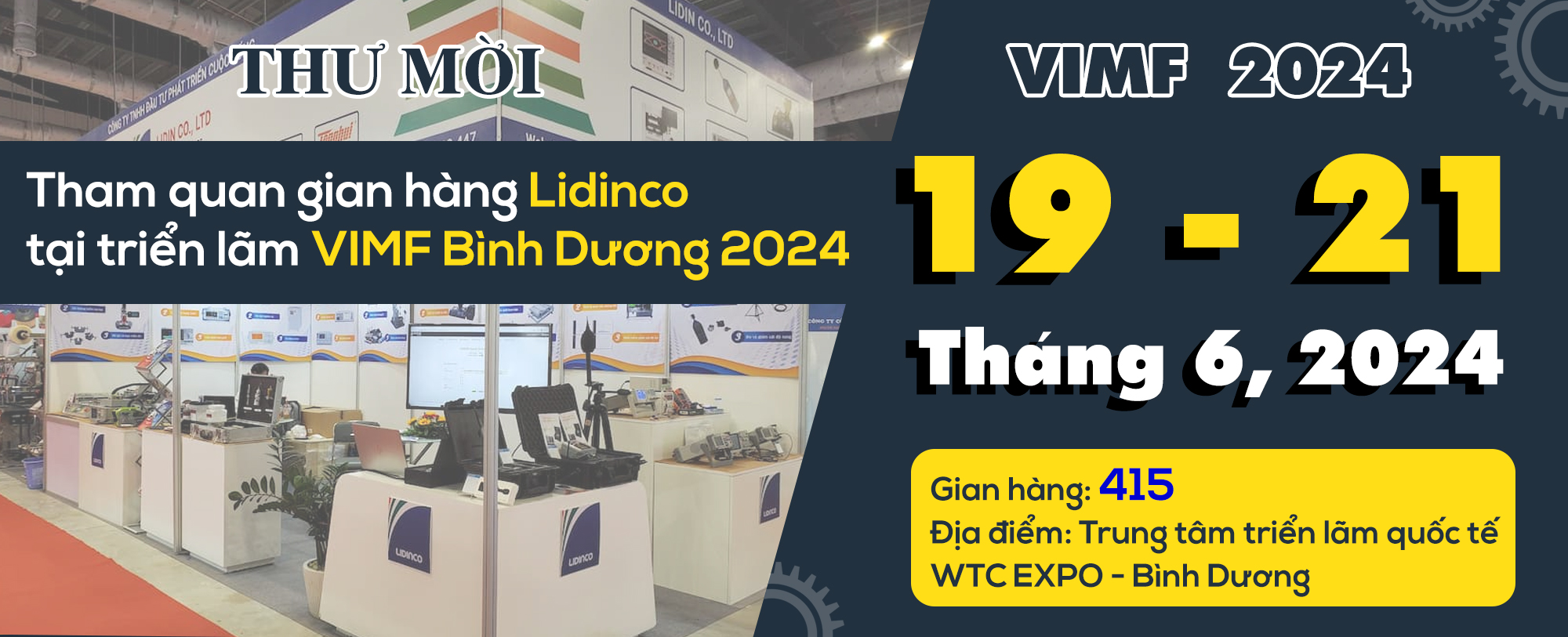 Mời khách hàng tham quan gian hàng Lidinco tại VIMF Bình Dương 2024