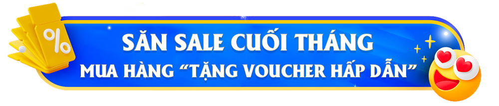 [KẾT THÚC] SĂN SALE CUỐI THÁNG - NHẬN NGAY GIÁ HỜI
